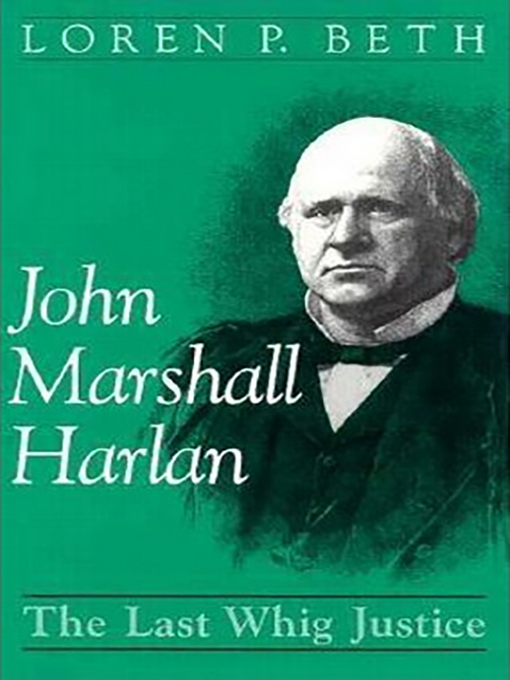 Title details for John Marshall Harlan by Loren P. Beth - Available